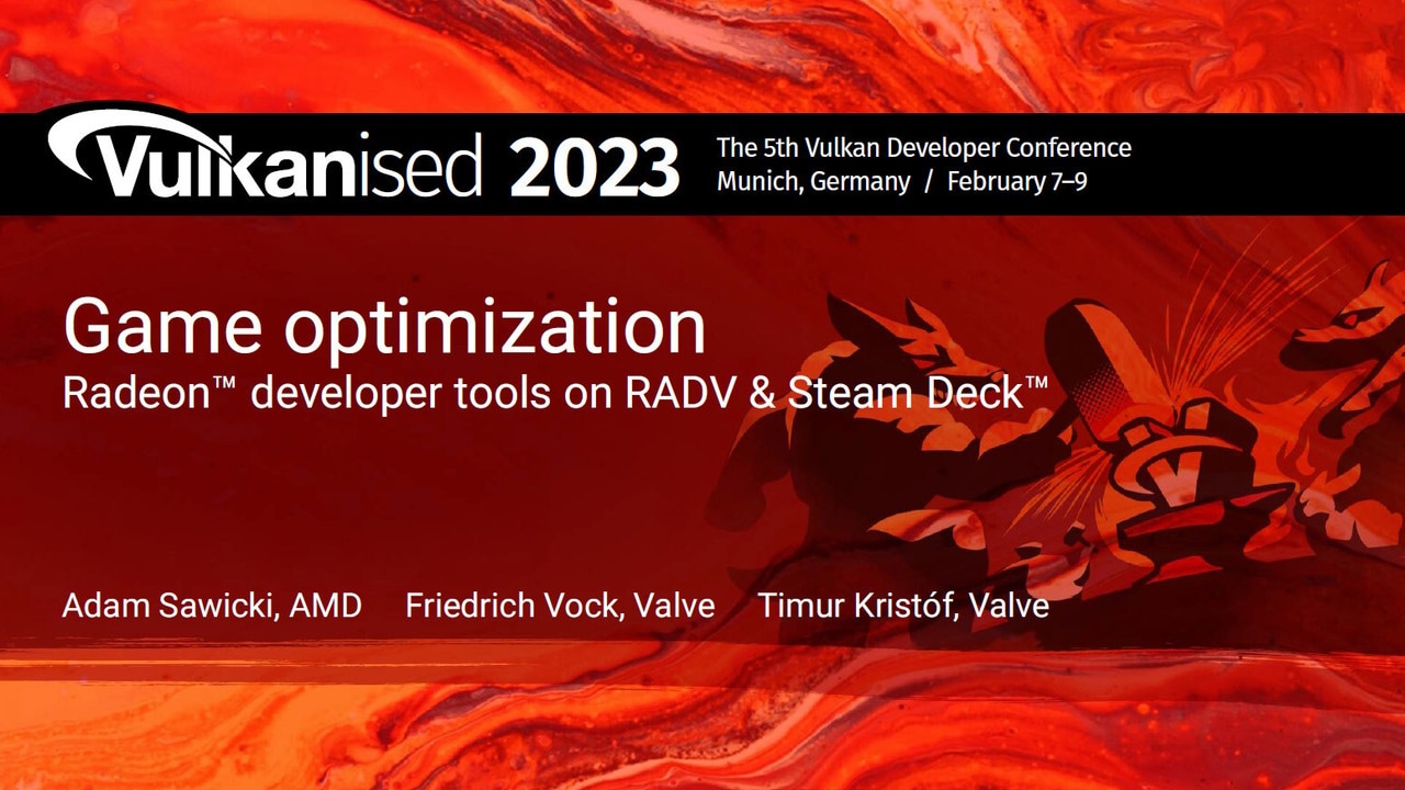 Game Optimization: Radeon™ Developer Tools on RADV and Steam Deck™ (Vulkanised 2023...