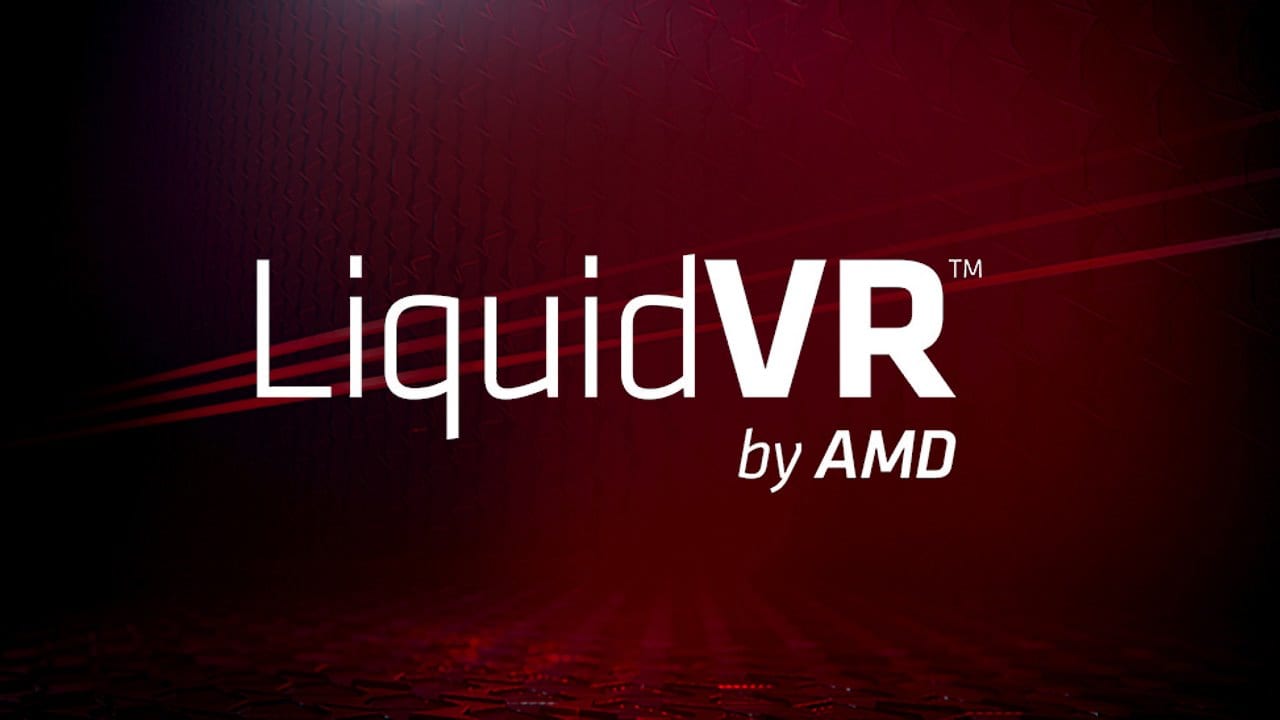 LiquidVR™