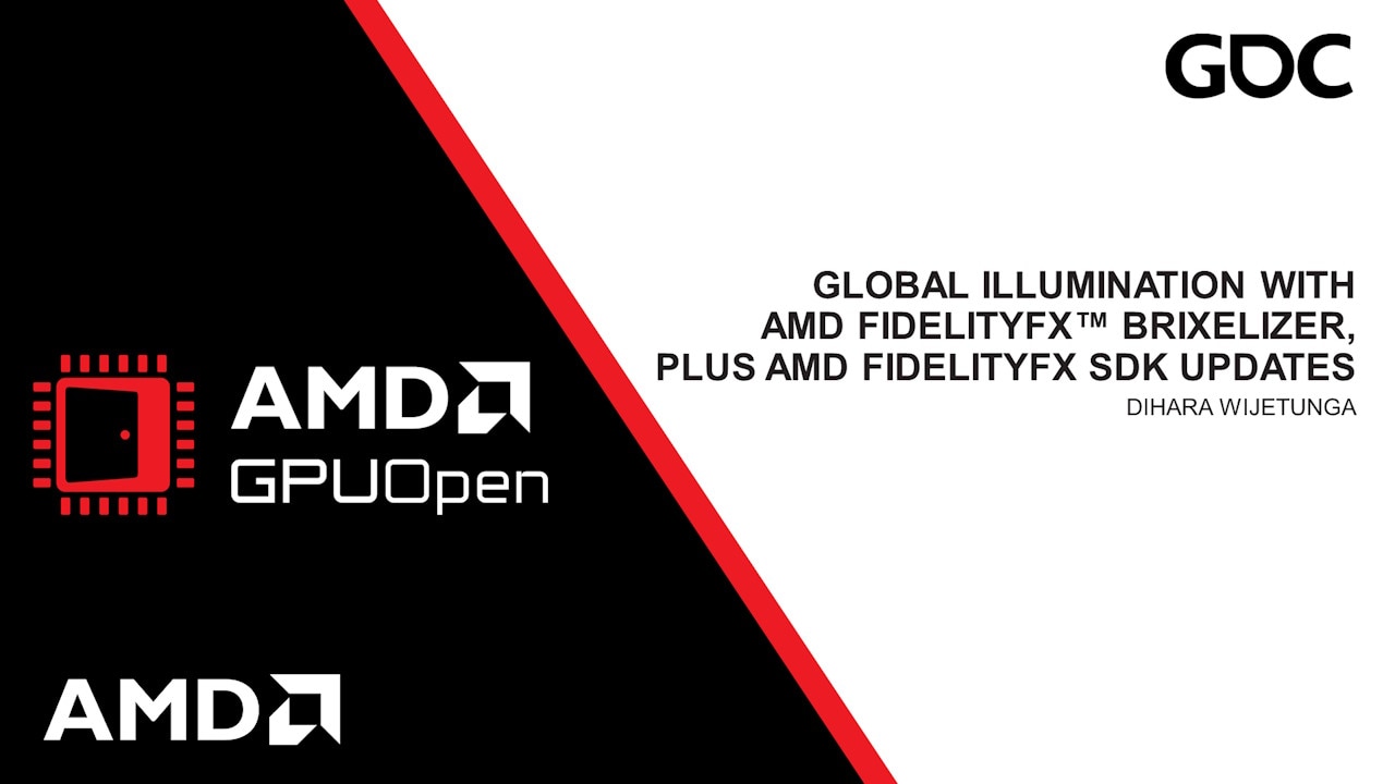 GDC 2024 - Global Illumination with AMD FidelityFX™ Brixelizer, plus AMD FidelityFX...