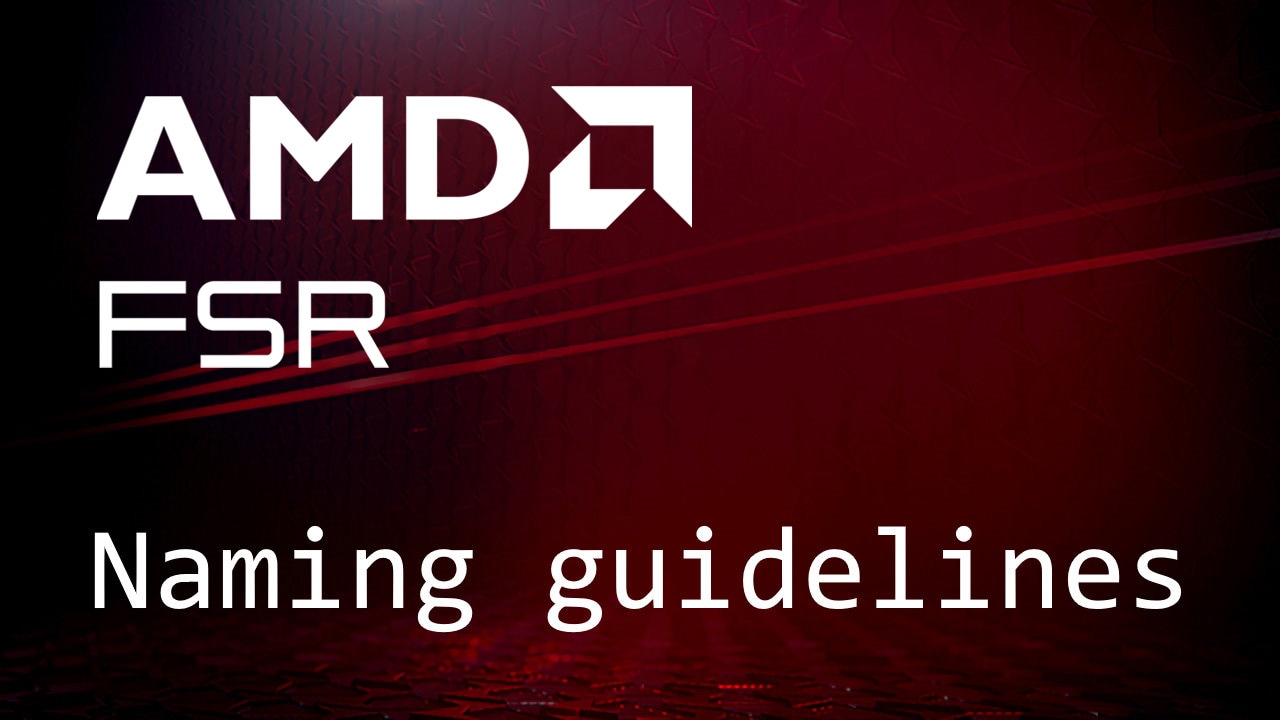 AMD FSR™ naming guidelines - AMD GPUOpen