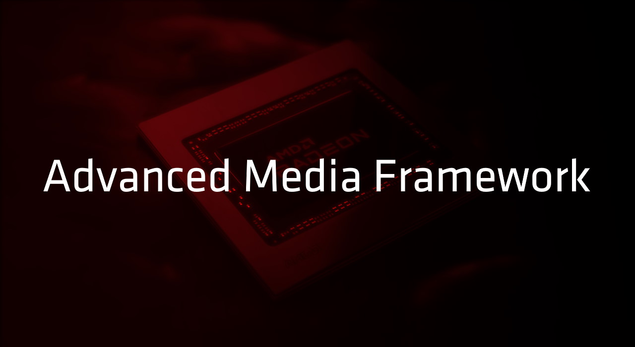 Advanced Media Framework