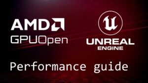 AMD GPUOpen Unreal Engine Performance Guide