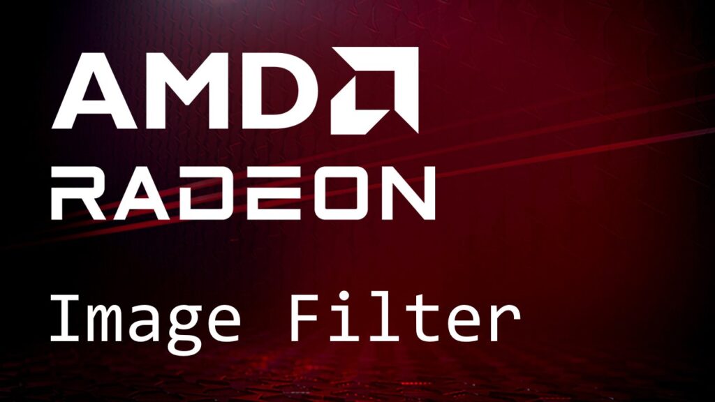 AMD Radeon Image Filter