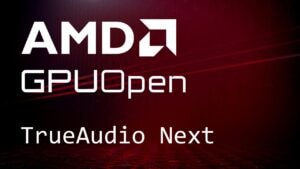 AMD TrueAudio Next