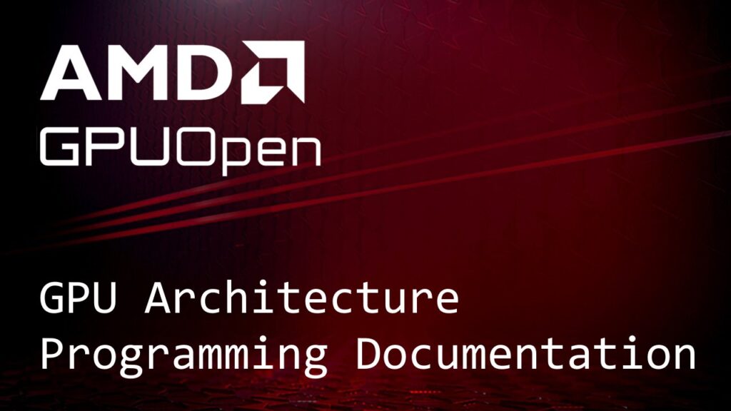 AMD GPUOpen GPU Architecture Programming Documentation